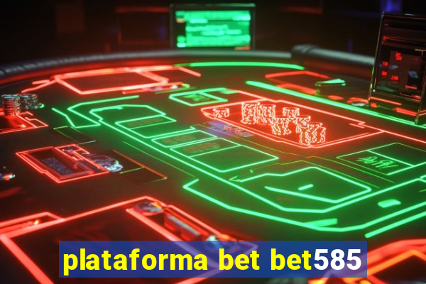 plataforma bet bet585